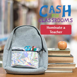 Cash for classrooms. Nominate a teacher.